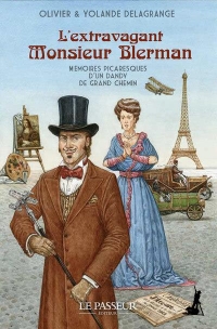 L'extravagant Monsieur Blerman - Mémoires picaresques d'un dandy de grand chemin