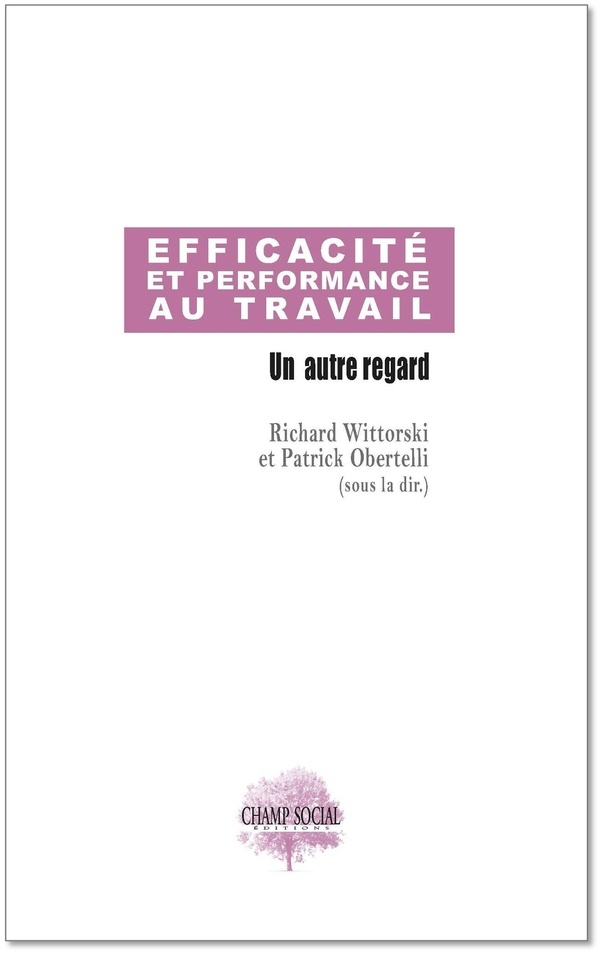 Efficacité et performance au travail, un autre regard
