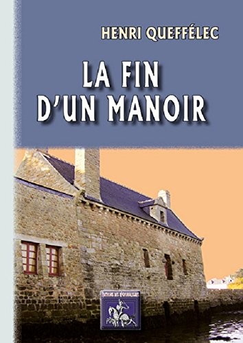 La fin d'un manoir