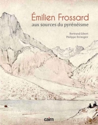 Émiien Frossard: aux sources du pyrénéisme