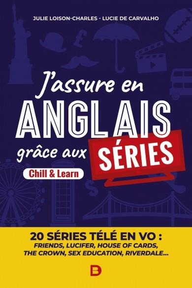 J'assure en anglais grâce aux séries: Learn & Chill (2021)