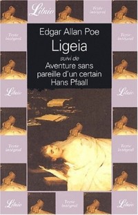 Ligeia suivi de Aventure sans pareille d'un certain Hans Pfaall