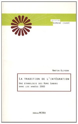 La tradition de l'intégration : Une ethnologie des Roms Gabori dans les années 2000