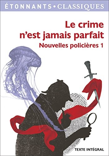 Nouvelles policières : Tome 1, Le crime n'est jamais parfait