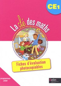 La clé des maths CE1 : Fiches d'évaluation photocopiables, programmes 2008