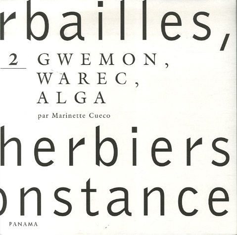 Herbailles, petits herbiers de circonstance : Tome 2, Gwemon, Warec, Alga