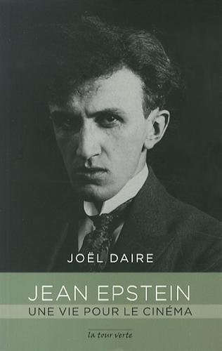 Jean Epstein : une vie pour le cinéma