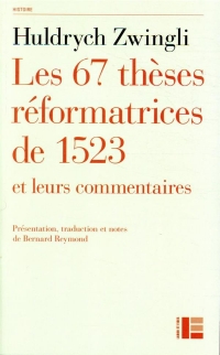 Les thèses réformatrices de 1523 et leurs commentaires