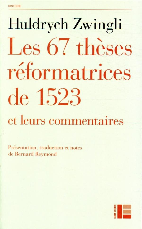Les thèses réformatrices de 1523 et leurs commentaires
