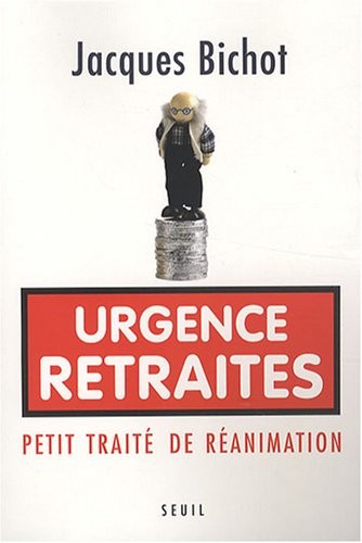 Urgence retraites. Petit traité de réanimation