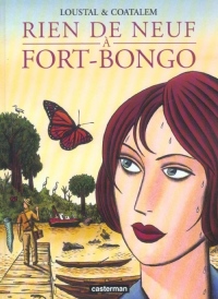 Rien de neuf à Fort-Bongo