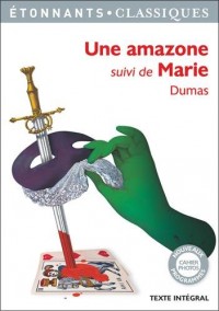 Une Amazone, suivi de Marie