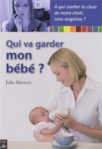 Qui va garder mon bébé ?