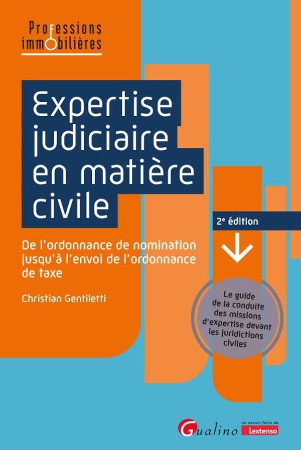 Expertise judiciaire en matière civile: De l’ordonnance de nomination jusqu’à l’envoi de l’ordonnance de taxe