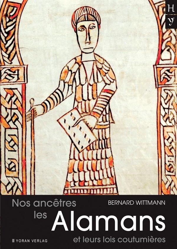Nos ancêtres les Alamans et leurs lois coutumières