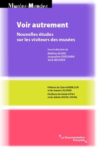 Voir autrement: Nouvelles études sur les visiteurs des musées