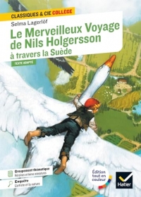 Le Merveilleux Voyage de Nils Holgersson à travers la Suède: suivi d'un groupement thématique : « Héroïnes et héros miniatures »