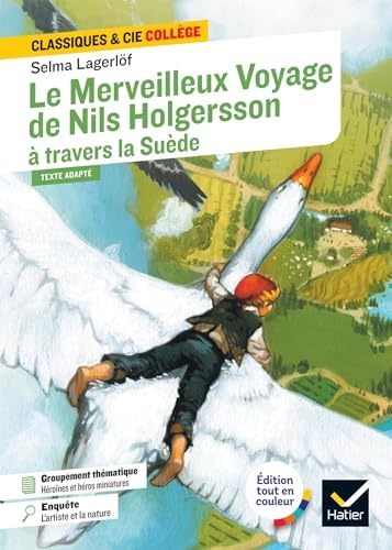 Le Merveilleux Voyage de Nils Holgersson à travers la Suède: suivi d'un groupement thématique : « Héroïnes et héros miniatures »