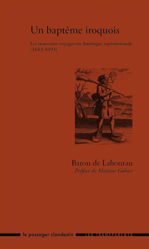 Un baptême iroquois. Les nouveaux voyages en Amérique septentrionale, 1683-1693