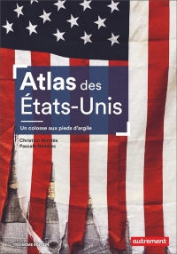 Atlas des États-Unis: Un colosse aux pieds d'argile