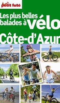 Guide Les plus belles balades à Vélo Côte d'Azur 2012 Petit Futé