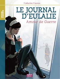 Journal d'Eulalie - Amour de Guerre