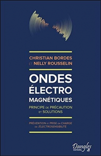 Ondes électromagnétiques - Principes de précaution et solutions Prévention et prise en charge de l'électrosensibilité