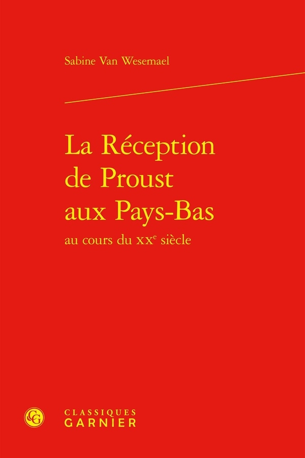 La réception de proust aux pays-bas au cours du xxe siècle