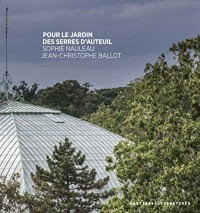 Pour le jardin des serres d’Auteuil