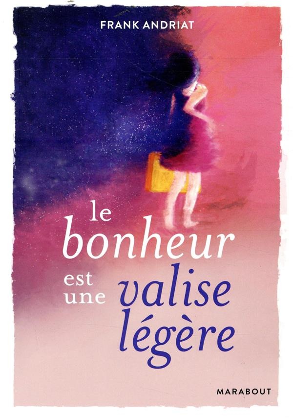 Le bonheur est une valise légère