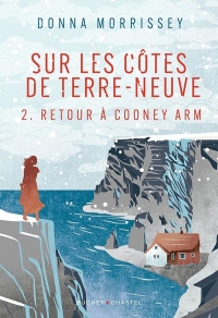 Retour à Cooney Arm: Sur les côtes de Terre-Neuve (2)