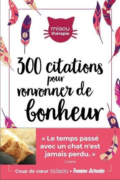 300 Citations pour Ronronner de Bonheur