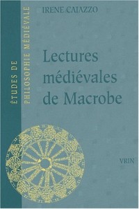 Lectures médiévales de Macrobe. : Les Glosae Colonienses super Macrobium