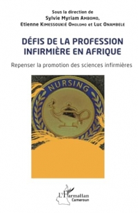 Défis de la profession infirmière en Afrique: Repenser la promotion des sciences infirmières