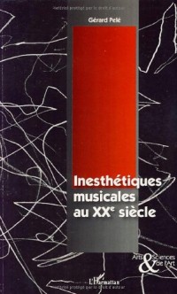 Inesthétiques musicales au XXe siècle