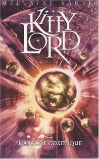 Kitty Lord, Tome 4 : Kitty Lord et l'arcane cosmique