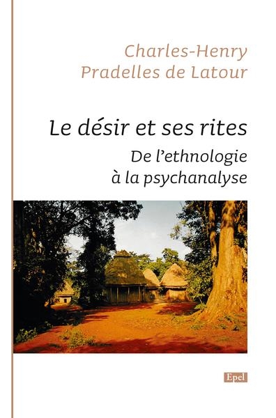 Le désir et ses rites: De l'ethnologie à la psychanalyse