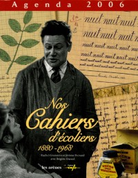 Nos cahiers d'écoliers : Agenda 2006