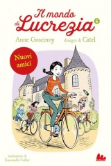 Nuovi amici. Il mondo di Lucrezia (Vol. 6)