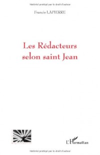 Les Rédacteurs selon saint Jean