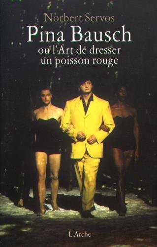 Pina Bausch ou l'art de dresser un poisson rouge