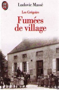 Les Grégoire, tome 2. Fumées de village