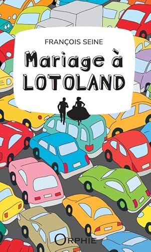 Mariage à Lotoland