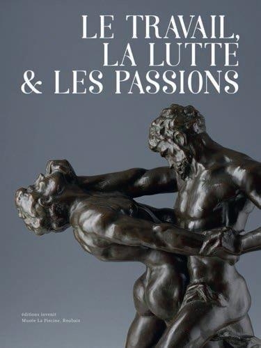 Le travail, la lutte et les passions : BRONZES BELGES AU TOURNANT DU Xxe SIECLE