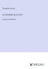 La Comédie de la mort: en gros caractères