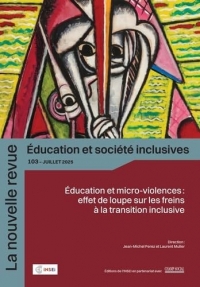 La Nouvelle Revue Education et Société Inclusive n° 103: Éducation et micro-violences : effet de loupe sur les freins à la transition inclusive