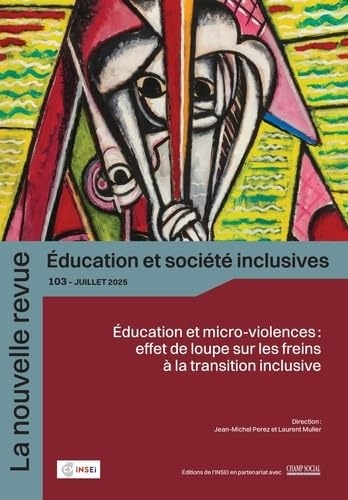 La Nouvelle Revue Education et Société Inclusive n° 103: Éducation et micro-violences : effet de loupe sur les freins à la transition inclusive