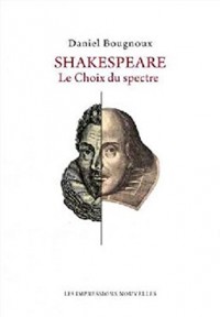Shakespeare : Le choix du spectre