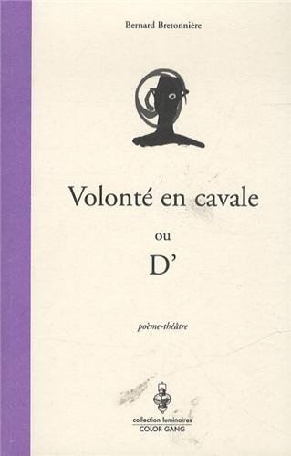 Volonté en cavale ou D'