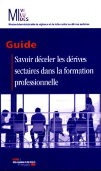 Savoir déceler les dérives sectaires dans la formation professionnelle